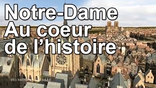 NotreDame au coeur de lHistoire [upl. by Campball]