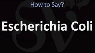 How to Pronounce Escherichia Coli CORRECTLY [upl. by Yssej]