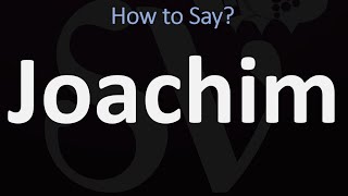 How to Pronounce Joachim  Hebrew amp English Pronunciation [upl. by Reuben]