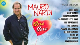 Mauro Nardi  Full Album  Core Core [upl. by Jonina389]