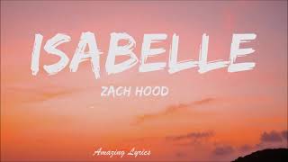 Isabelle  Zach Hood New Tiktok song Lyrics Now Im wasting time with Isabelle [upl. by Ennaeerb]