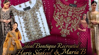 Ideal Boutique RECREATE “ HARIS SHAKEEL  MARIA B Pakistani Designer Dresses  Eid Collection 2025 [upl. by Ahsikyw]