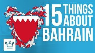 15 Things You Didnt Know About BAHRAIN [upl. by Nodyroc931]