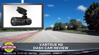 Dash Cam Review  Vantrue N2  Front and Rear Car Video Camera [upl. by Eerrahs495]