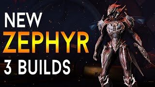 WARFRAME THE NEW ZEPHYR  3 Builds  Easy Steel Path [upl. by Gefell]