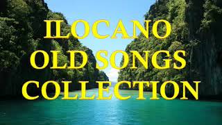 Ilocano Old Songs Collection  NonstopMedley Old Time Favorites [upl. by Ardnuyek]