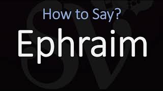 How to Pronounce Ephraim CORRECTLY [upl. by Phina]