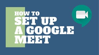 How to Set Up a Meeting with Google Meet [upl. by Aurilia]