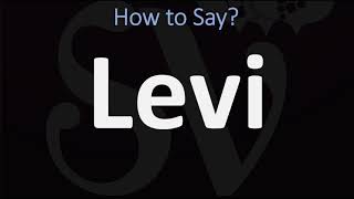 How to Pronounce Levi CORRECTLY [upl. by Eseela]