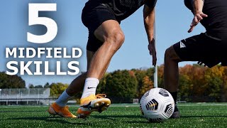 5 Easy MIDFIELD SKILLS  Five Skills For Central Midfielders To Beat Defenders [upl. by Madelon]