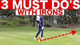 3 MUST DOS TO HIT BETTER IRON SHOTS  SIMPLE GOLF TIPS [upl. by Jehoash]