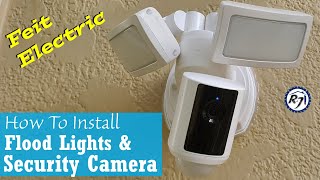 DIY Install a Flood Light with Security Camera from Feit Electric [upl. by Ahgiel]