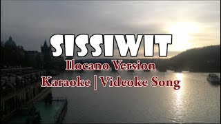 Sissiwit Karaoke  Ilocano Version  HD [upl. by Standford197]