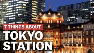 7 Things to know about Tokyo Station  japanguidecom [upl. by Paxton856]