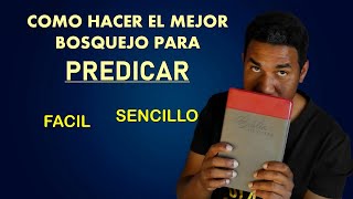 Como hacer el MEJOR BOSQUEJO para tu Sermón [upl. by Bonneau432]