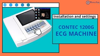 CONTEC 1200G 12 channel ECG Machine Demo  Overview Installation and All Setting of ECG [upl. by Elleinad]