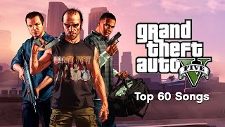 Grand Theft Auto V  Top 60 Songs [upl. by Eiroc678]