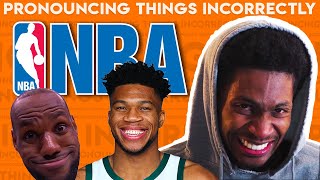 Pronouncing Things Incorrectly NBA Edition [upl. by Casady]