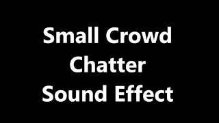 Small Crowd Chatter Sound Effect [upl. by Juliana860]