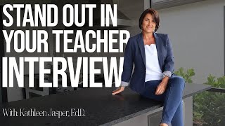 Stand Out in Your Teacher Interview  Kathleen Jasper [upl. by Dabbs883]