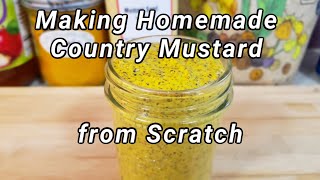 Making Homemade Country Mustard From Scratch [upl. by Malita]