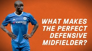 What Makes The Perfect Defensive Midfielder [upl. by Fante]