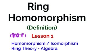 Ring Homomorphism  Definition amp Example  Homomorphism Isomorphism  Ring Theory  Algebra [upl. by Aniv998]