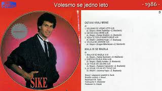 Nihad Kantic Sike  Volesmo se jedno leto  Audio 1986 [upl. by Balmuth199]