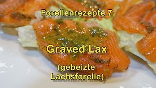 Forellenrezepte 7  Gravad Lax aus Lachsforelle [upl. by Rayshell693]