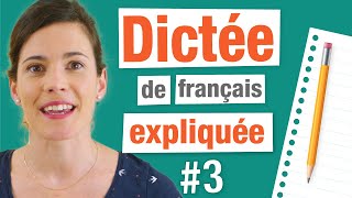 Dictée de français corrigée et expliquée  3 [upl. by Braden198]