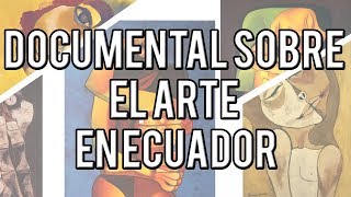 Documental sobre el arte en el Ecuador [upl. by Airdnna423]