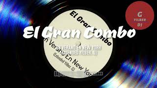 El Gran Combo  Un Verano En New York Extended Yilber G [upl. by Kcin]