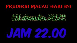 PREDIKSI MACAU HARI INI 03DESEMBER2022 JAM  2200 SABTU P4 [upl. by Paulson]