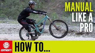 How To Manual Like A Pro – MTB Skills [upl. by Canotas702]