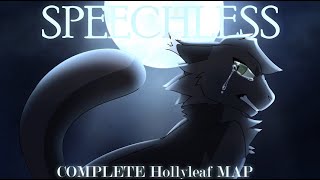 SPEECHLESS Complete Hollyleaf MAP [upl. by Cower]