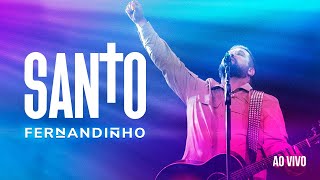 FERNANDINHO  SANTO ÁLBUM SANTO  AO VIVO [upl. by Corabelle323]