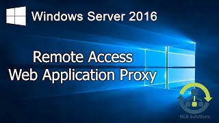 52 Implementing Web Application Proxy in Windows Server 2016 Step by Step guide [upl. by Corby]