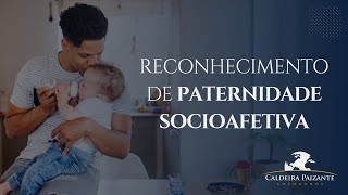 Reconhecimento de Paternidade Socioafetiva [upl. by Oreste]