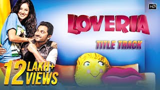 Loveria Title Song  Soham Chakraborty  Puja Banerjee  Samidh Mukherjee  Raja Chanda [upl. by Yung956]