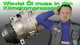 Wieviel Öl muss in einen Klimakompressor [upl. by Cirdla]