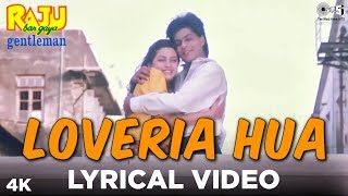 Loveria Hua Lyrical Raju Ban Gaya Gentleman  Shah Rukh Khan Juhi Chawla  Kumar Alka amp Jolly [upl. by Wynne574]