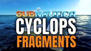 SUBNAUTICA CYCLOPS FRAGMENTS LOCATION  All 3 Blueprint Locations [upl. by Dnalerb]