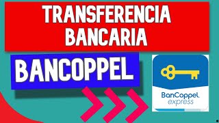 Como hacer una Transferencia por Bancoppel Express  FUNCIONA´ [upl. by Cigam910]