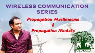 Wireless Propagation Mechanisms and Introduction to Propagation Models [upl. by Sevik]