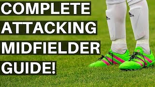 How To Play Attacking Midfielder In Football [upl. by Yelyah976]