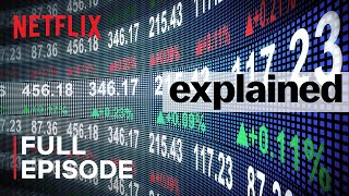 Explained  The Stock Market  FULL EPISODE  Netflix [upl. by Moises]