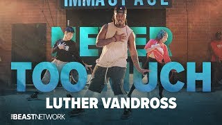 Never Too Much  Luther Vandross  Choreography by Willdabeast Adams  IMMASPACE 2018 [upl. by Nikolai]