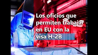 Oficios para trabajar en EU con visa H2B [upl. by Tiffanle]