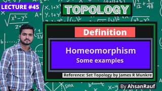 Lecture 45  Homeomorphism and Some examples  Topology by James R Munkres [upl. by Silsbye924]