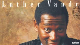 Luther Vandross Never too Much 432 [upl. by Jermain]